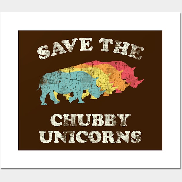 Vintage Retro Save The Chubby Unicorns- Rhino Lover Gift Wall Art by meowstudio